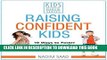Read Now Raising Confident Kids: 10 Ways to Foster Self-esteem and Avoid Typical Parenting