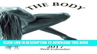 Best Seller The Body 2017 Wall Calendar Free Read