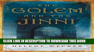 Read Now The Golem and the Jinni: A Novel (P.S.) PDF Book