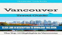 Best Seller Vancouver Travel Guide: The Top 10 Highlights in Vancouver (Globetrotter Guide Books)