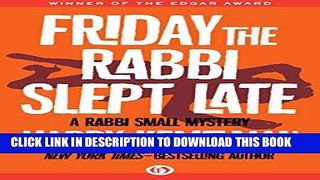 Read Now Friday the Rabbi Slept Late (The Rabbi Small Mysteries) Download Online