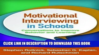 Ebook Motivational Interviewing in Schools: Conversations to Improve Behavior and Learning