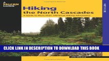Best Seller Hiking the North Cascades: A Guide To More Than 100 Great Hiking Adventures (Regional