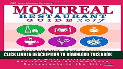 Best Seller Montreal Restaurant Guide 2017: Best Rated Restaurants in Montreal - 500 restaurants,