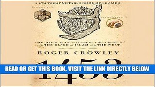 EBOOK] DOWNLOAD 1453: The Holy War for Constantinople and the Clash of Islam and the West GET NOW
