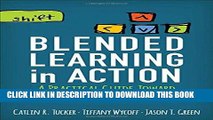Best Seller Blended Learning in Action: A Practical Guide Toward Sustainable Change Free Read