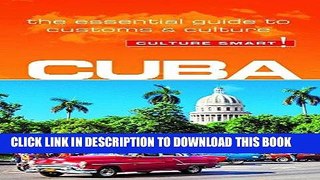 Ebook Cuba - Culture Smart!: The Essential Guide to Customs   Culture Free Read