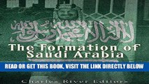 EBOOK] DOWNLOAD The Formation of Saudi Arabia: The History of the Arabian Peninsula s Unification
