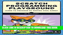 Ebook Scratch Programming Playground: Learn to Program by Making Cool Games Free Read