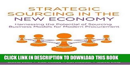 Ebook Strategic Sourcing in the New Economy: Harnessing the Potential of Sourcing Business Models