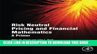 Ebook Risk Neutral Pricing and Financial Mathematics: A Primer Free Read