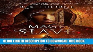 Read Now Mage Slave (The Enslaved Chronicles Book 1) Download Online
