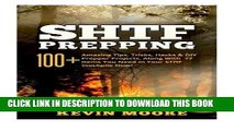 Read Now SHTF Prepping:: 100  Amazing Tips, Tricks, Hacks   DIY Prepper Projects, Along With 77