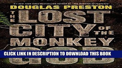 Best Seller The Lost City of the Monkey God: A True Story Free Read