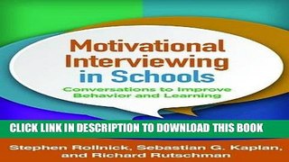 Ebook Motivational Interviewing in Schools: Conversations to Improve Behavior and Learning