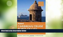 Big Deals  Fodor s Caribbean Cruise Ports of Call (Travel Guide)  Full Read Best Seller