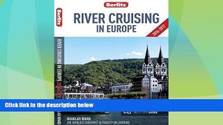 Big Deals  Berlitz: River Cruising in Europe (Berlitz Cruise Guide)  Full Read Best Seller
