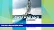 Big Deals  Catamarans: The Complete Guide for Cruising Sailors  Best Seller Books Most Wanted