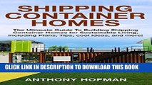 Best Seller Shipping Container Homes: The Ultimate Guide to Building Shipping Container Homes for
