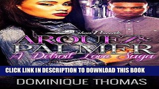 Best Seller Arquez and Palmer: A Detroit Love Saga Free Download