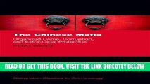 EBOOK] DOWNLOAD The Chinese Mafia: Organized Crime, Corruption, and Extra-Legal Protection
