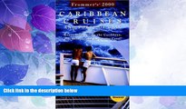 Big Deals  Frommer s? Carribean Cruises and Ports of Call: Every Ship Sailing the Caribbean, plus