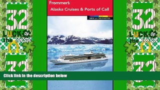 Big Deals  Frommer s Alaska Cruises and Ports of Call (Frommer s Color Complete)  Full Read Most
