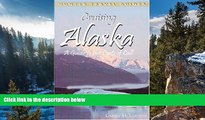 Must Have PDF  Cruising Alaska: A Traveler s Guide to Cruising Alaskan Waters   Discovering the