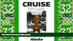Big Deals  Cruise Port Guide - Alaska: Alaska On Your Own (Cruise Port Guides)  Best Seller Books