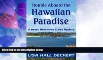 Big Deals  Trouble Aboard the Hawaiian Paradise: A Denali Hawthorne Cruise Mystery (Denali