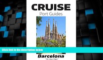 Big Deals  Cruise Port Guide - Barcelona, Spain: Barcelona On Your Own (Cruise Port Guides -