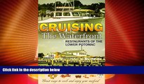 Big Deals  Cruising the Waterfront Restaurants of the Lower Potomac  Full Read Most Wanted