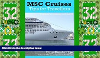 Big Deals  MSC Cruises : Tips For Travellers: A Guide To Cruising With MSC  Full Read Most Wanted