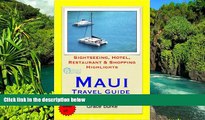 READ FULL  Maui, Hawaii Travel Guide - Sightseeing, Hotel, Restaurant   Shopping Highlights