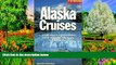 Big Deals  Fielding s Alaska Cruises and the Inside Passage: The Most In-Depth Guide to Alaska