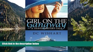 Big Deals  Girl on the Gangway: A Travel Writer s Tale  Full Read Best Seller