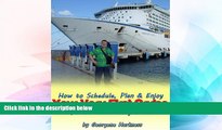 Must Have  How to Schedule, Plan   Enjoy Your Very First Cruise Like You ve Been Doing it Forever