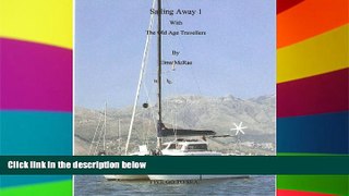 Full [PDF]  Sailing Away 1 (with the Old Age Travellers)  Premium PDF Online Audiobook