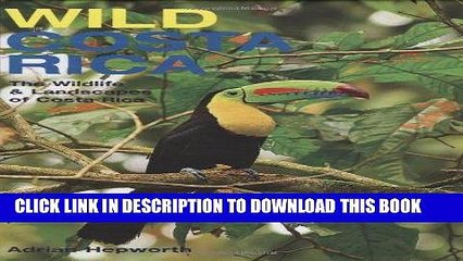 Best Seller Wild Costa Rica: The Wildlife and Landscapes of Costa Rica (MIT Press) Free Read