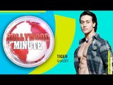 Tiger Shroff to shoot for Baaghi 2 and Munna Micheal | Bollywood Minute