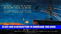 Read Now The Rockets  Red Glare: An Illustrated History of the War of 1812 (Johns Hopkins Books on