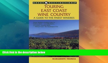 Big Deals  Touring East Coast Wine Country: A Guide to the Finest Wineries (Great Destinations