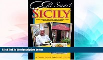 Must Have  Eat Smart in Sicily: How to Decipher the Menu, Know the Market Foods   Embark on a