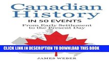 Read Now History: Canadian History in 50 Events: From Early Settlement to the Present Day
