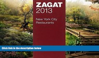 Must Have  2013 New York City Restaurants (Zagat Survey: New York City Restaurants)  READ Ebook