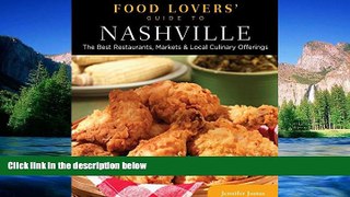 READ FULL  Food Lovers  Guide toÂ® Nashville: The Best Restaurants, Markets   Local Culinary