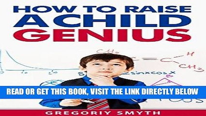 [EBOOK] DOWNLOAD How to Raise a Child Genius PDF