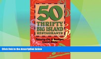Big Deals  50 Thrifty Big Island Restaurants: Dining on a Budget, Island Style  Best Seller Books