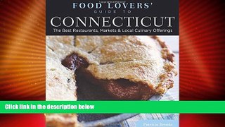 Big Deals  Food Lovers  Guide toÂ® Connecticut: The Best Restaurants, Markets   Local Culinary