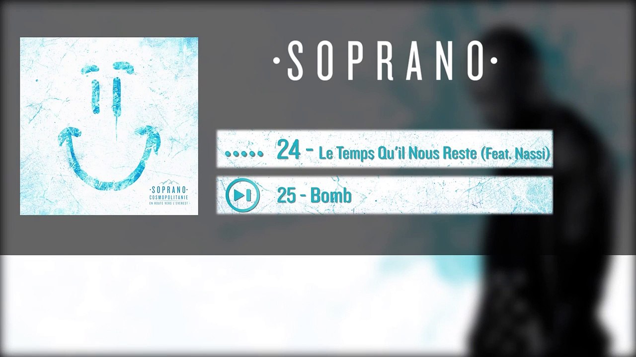 Soprano - Le Temps Qu'il Nous Reste (Extrait)